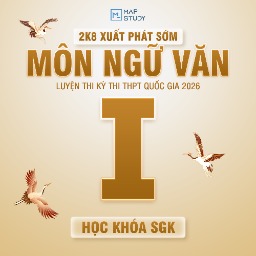 KHOÁ I - CHUYÊN ĐỀ CƠ BẢN NGỮ VĂN NĂM 2026