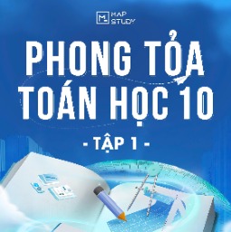 SÁCH PHONG TOẢ TOÁN HỌC 10 - TẬP 1 (NĂM HỌC 2025-2026)