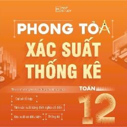 SÁCH PHONG TOẢ XÁC SUẤT THỐNG KÊ - TOÁN 12