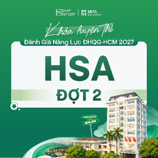 KHOÁ LUYỆN THI ĐÁNH GIÁ NĂNG LỰC ĐHQG HÀ NỘI (HSA) - ĐỢT 2