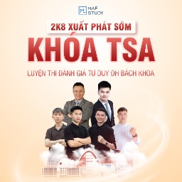 KHOÁ LUYỆN THI ĐÁNH GIÁ TƯ DUY BÁCH KHOA (TSA) - 2026